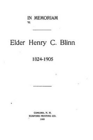Cover of In Memoriam, Elder Henry C. Blinn, 1824-1905