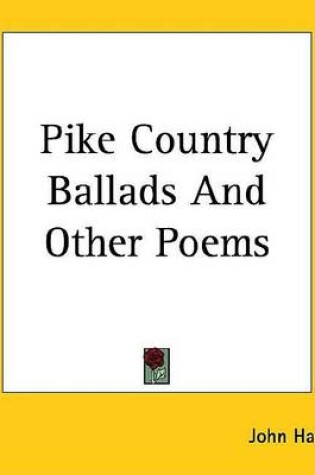 Cover of Pike Country Ballads and Other Poems