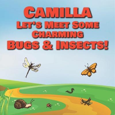 Book cover for Camilla Let's Meet Some Charming Bugs & Insects!