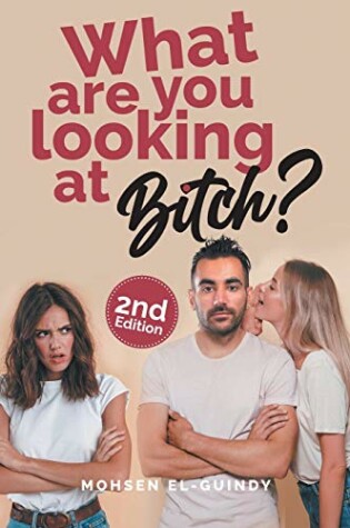 Cover of What Are You Looking at Bitch?