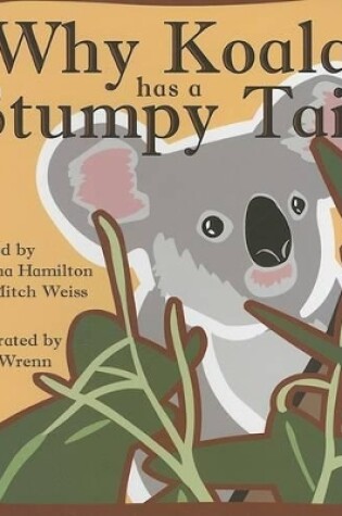 Cover of Why Koala Has a Stumpy Tail