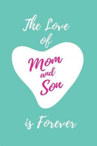 Cover of The Love of Mom and Son is Forever