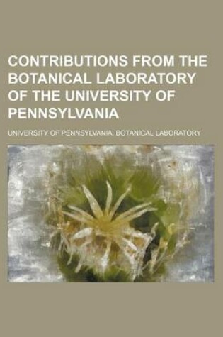 Cover of Contributions from the Botanical Laboratory of the University of Pennsylvania (Volume 2)