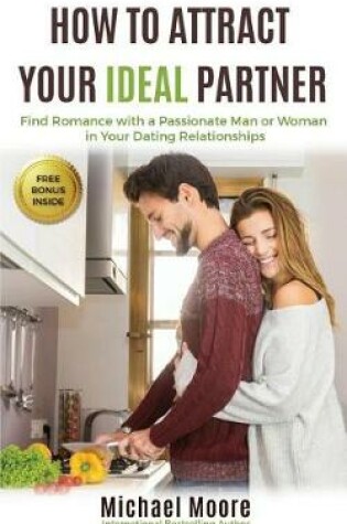 Cover of How to Attract Your Ideal Partner
