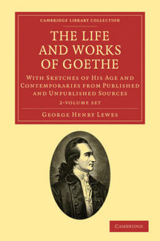 Cover of The Life and Works of Goethe 2 Volume Set