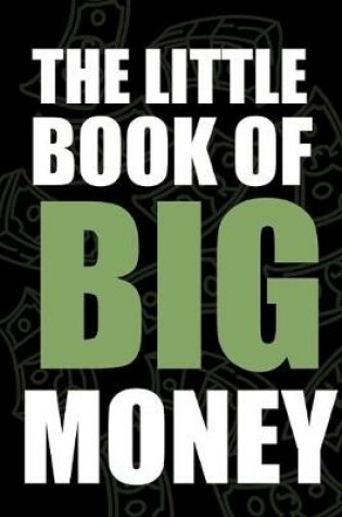 Cover of The little book of big Money - Your notebook for all cases