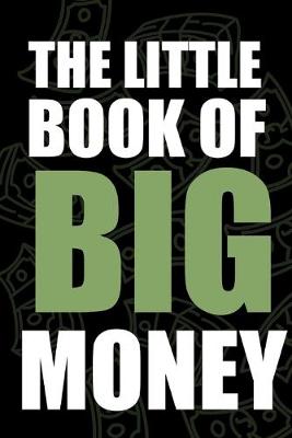 Book cover for The little book of big Money - Your notebook for all cases