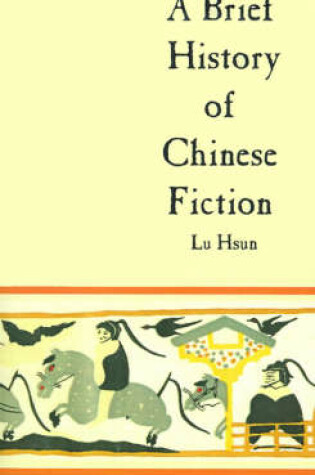 Cover of A Brief History of Chinese Fiction