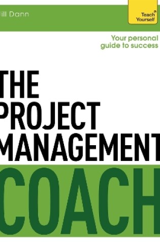 Cover of The Project Management Coach: Your Interactive Guide to Managing Projects