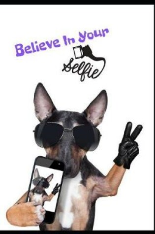 Cover of Believe In Your Selfie