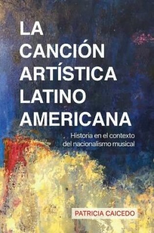 Cover of La cancion artistica latinoamericana