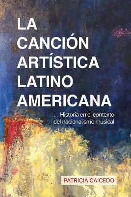 Book cover for La cancion artistica latinoamericana