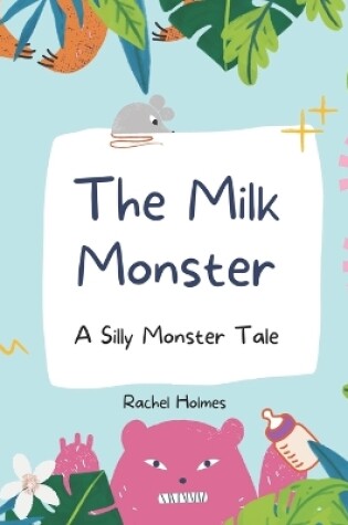 Cover of The Milk Monster