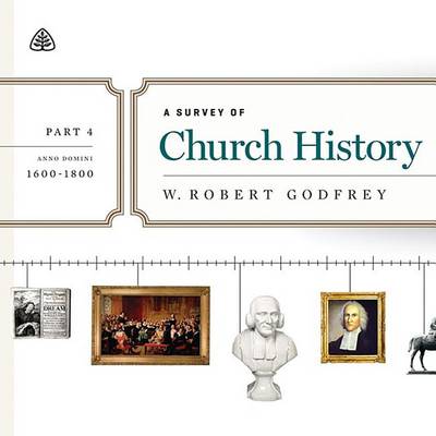 Book cover for A Survey of Church History, Part 4
