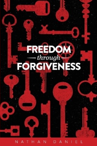 Cover of Freedom Through Forgiveness