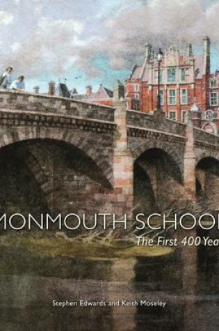 Cover of Monmouth School - The First 400 Years