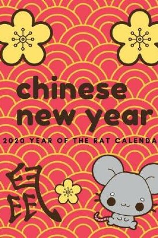 Cover of Chinese New Year 2020 Year Of The Rat Calendar