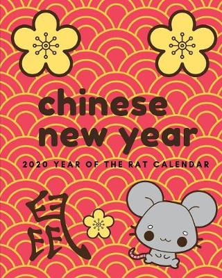 Book cover for Chinese New Year 2020 Year Of The Rat Calendar