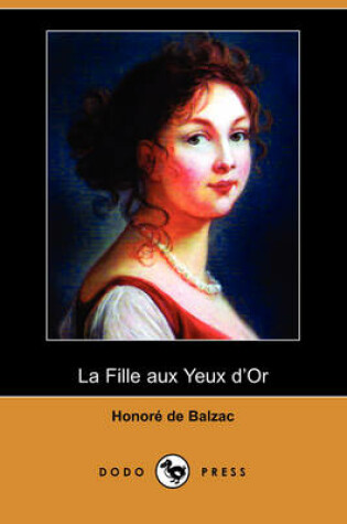 Cover of La Fille Aux Yeux D'Or (Dodo Press)