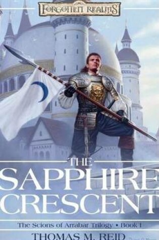 Cover of Sapphire Crescent, The: The Scions of Arrabar Trilogy, Book I