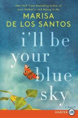 Cover of I'll Be Your Blue Sky [Large Print]