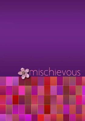 Book cover for MISCHIEVOUS - A Journal of Sophistication (Design 10)
