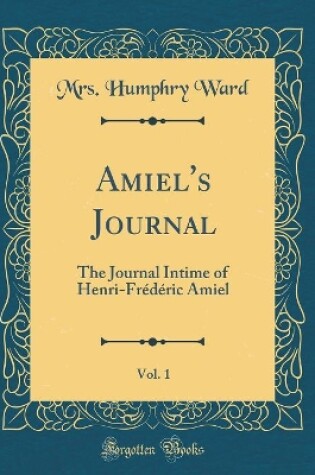 Cover of Amiel's Journal, Vol. 1