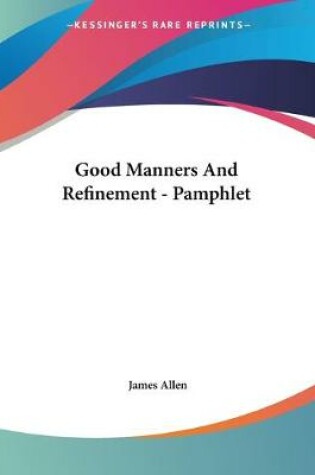 Cover of Good Manners And Refinement - Pamphlet