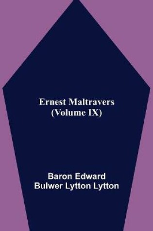 Cover of Ernest Maltravers (Volume IX)