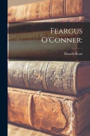 Cover of Feargus O'Conner