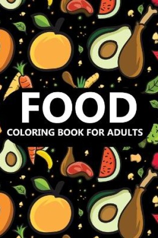 Cover of Food Coloring Book For Adults