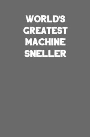 Cover of World's Greatest Machine Sneller