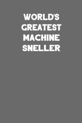 Book cover for World's Greatest Machine Sneller