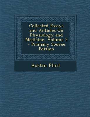 Book cover for Collected Essays and Articles on Physiology and Medicine, Volume 2