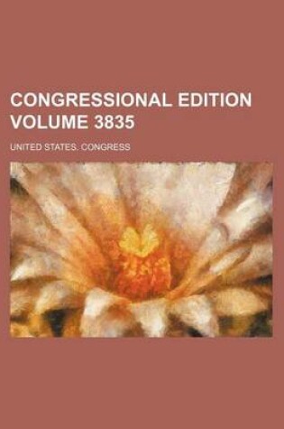 Cover of Congressional Edition Volume 3835