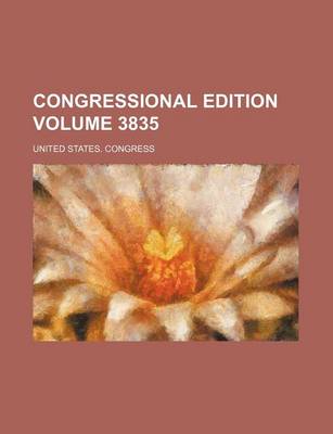 Book cover for Congressional Edition Volume 3835