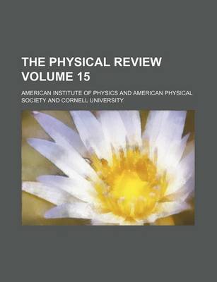 Book cover for The Physical Review Volume 15