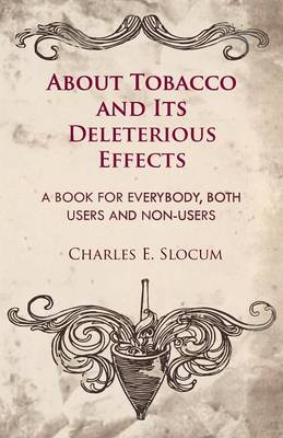 Book cover for About Tobacco And Its Deleterious Effects - A Book For Everybody, Both Users And Non-Users