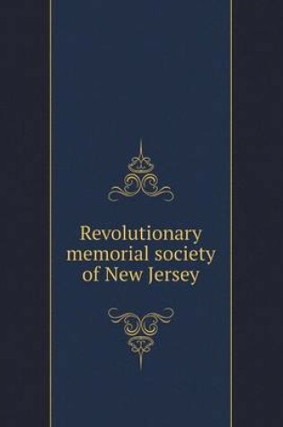 Cover of Revolutionary memorial society of New Jersey