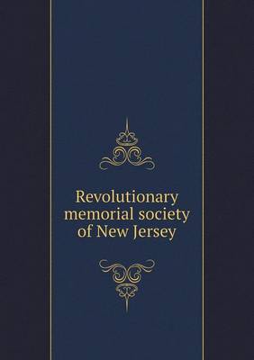 Book cover for Revolutionary memorial society of New Jersey