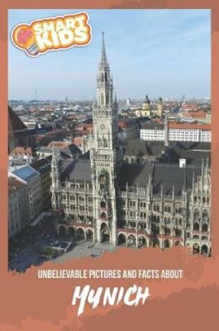 Cover of Unbelievable Pictures and Facts About Munich