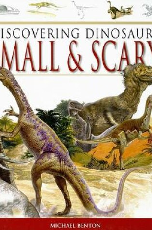 Cover of Discovering Dinosaurs Small & Scary