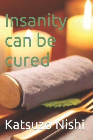 Cover of Insanity can be cured