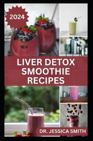 Cover of Liver Detox Smoothie Recipes