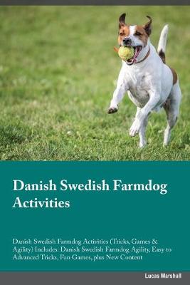 Book cover for Danish Swedish Farmdog Activities Danish Swedish Farmdog Activities (Tricks, Games & Agility) Includes