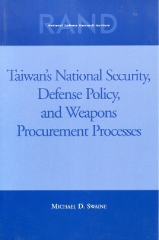 Cover of Taiwan's National Security, Defense Policy, and Weapons Procurement Processes