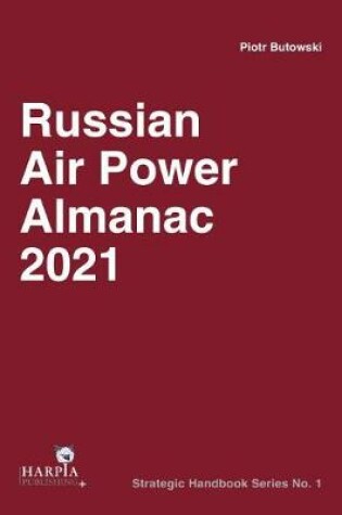 Cover of Russian Air Power Almanac 2021