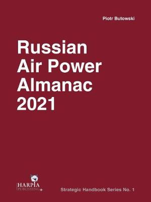 Book cover for Russian Air Power Almanac 2021