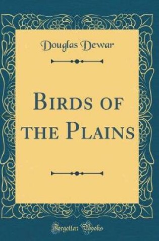 Cover of Birds of the Plains (Classic Reprint)