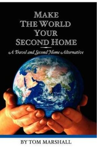 Cover of Make The World Your Second Home
